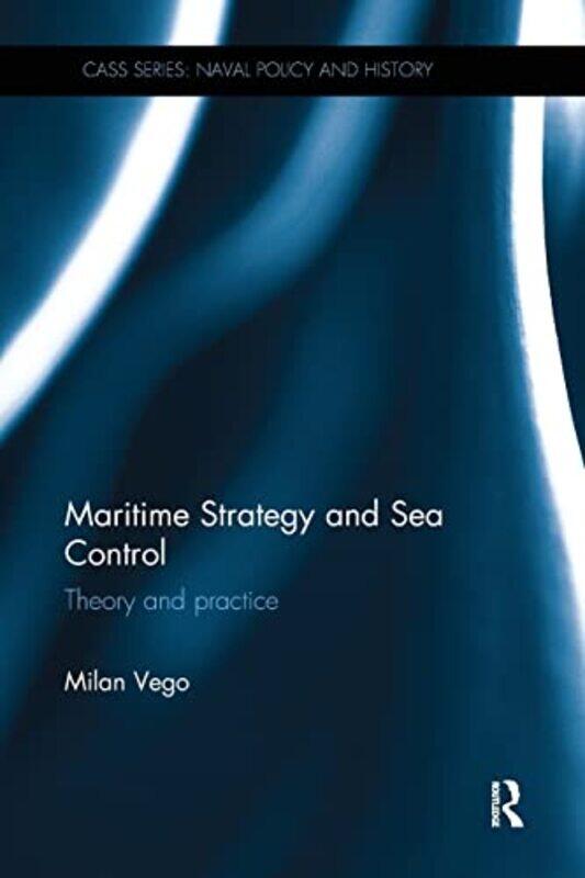 

Maritime Strategy and Sea Control by Charlotte Axelsson-Paperback