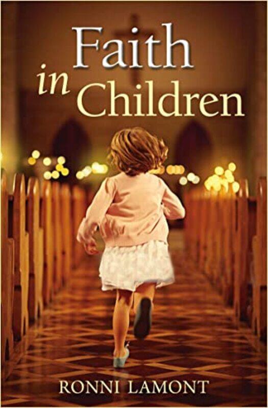 

Faith in Children by Ronni Lamont-Paperback