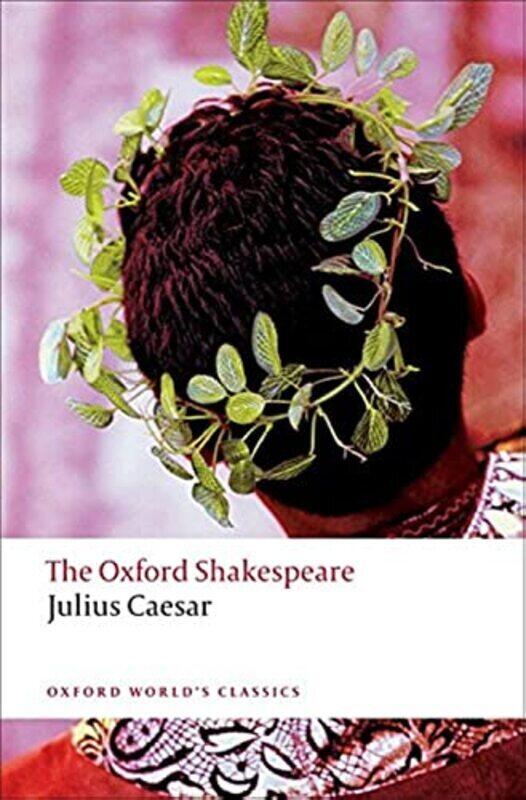 

Julius Caesar: The Oxford Shakespeare,Paperback,By:Shakespeare, William - Humphreys, Arthur (Emeritus Professor of English, Emeritus Professor of Engl