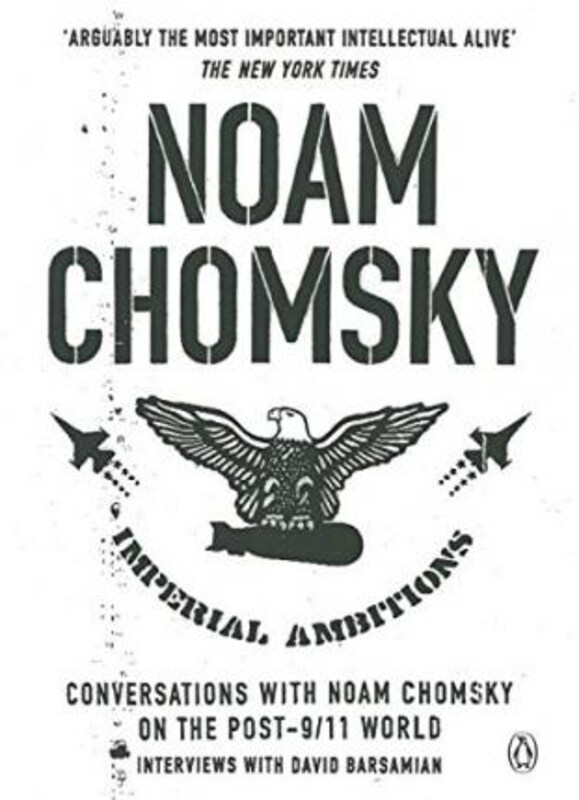 

Imperial Ambitions: Conversations with Noam Chomsky on the Post 9/11 World, Paperback Book, By: Noam Chomsky