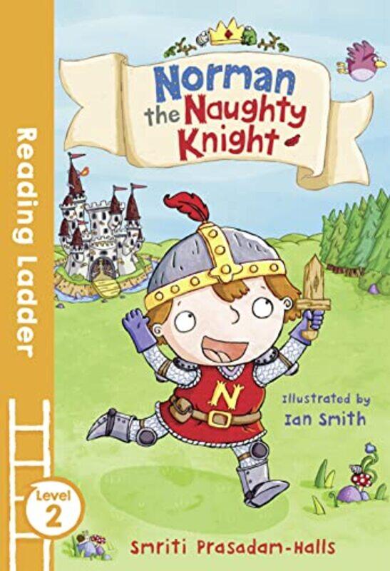 

Norman the Naughty Knight by Smriti HallsIan Smith-Paperback