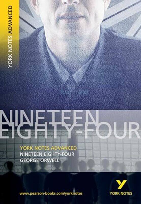 

Nineteen Eighty Four York Notes Advanced everything you need to study and prepare for the 2025 and 2026 exams by Jennifer Bassett-Paperback