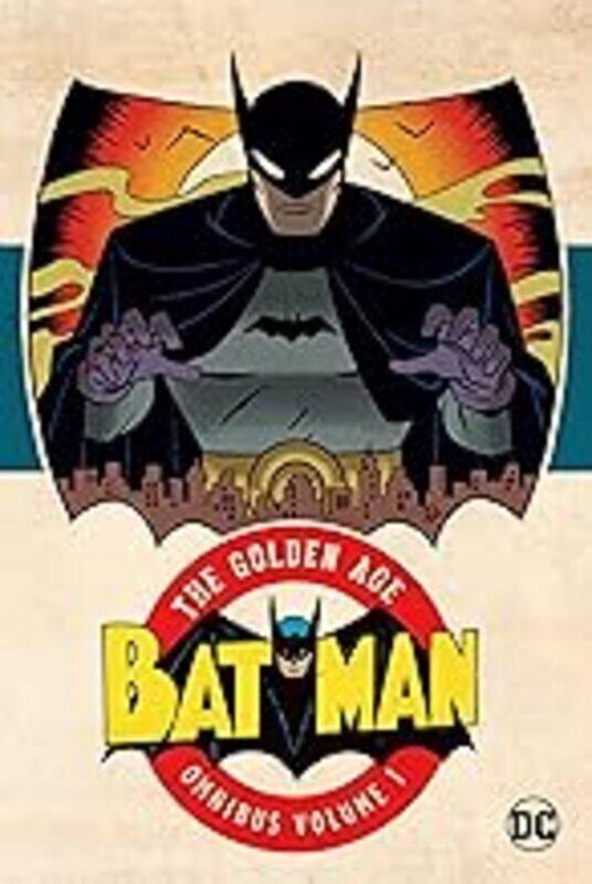 

Batman: The Golden Age Omnibus Vol. 1 2023 Edition by Kane, Bob - Finger, Bill - Hardcover