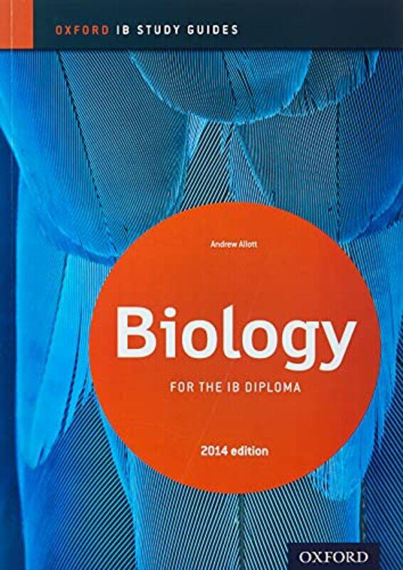

Oxford IB Study Guides Biology for the IB Diploma by Andrew Allott-Paperback
