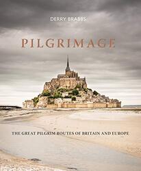 Pilgrimage The Great Pilgrim Routes Of Britain And Europe Brabbs, Derry Hardcover