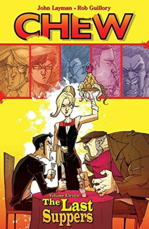

Chew Volume 11: The Last Suppers,Paperback,By:John Layman