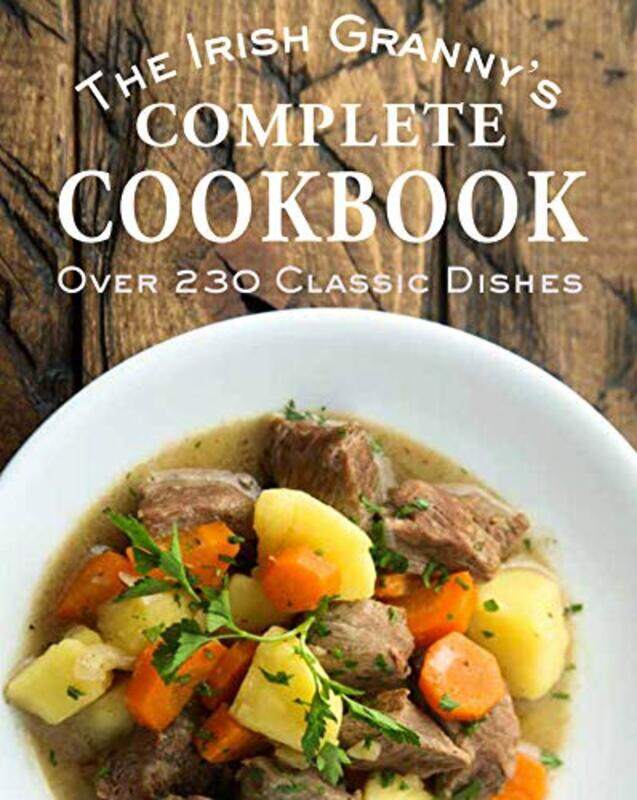 

The Irish Granny'S Complete Cookbook By Potter, Tony Hardcover