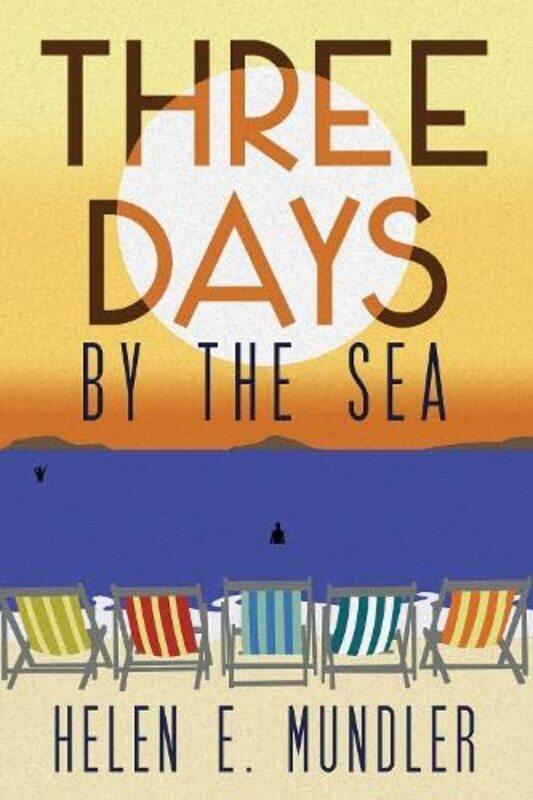 

Three Days by the Sea by Helen E Mundler-Hardcover