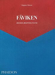 Faviken: 4015 Days, Beginning To End By Nilsson, Magnus Hardcover