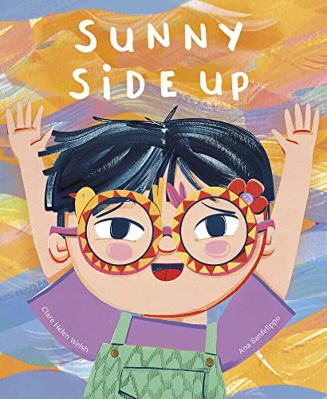 

Sunny Side Up , Hardcover by Welsh, Clare Helen - Sanfelippo, Ana