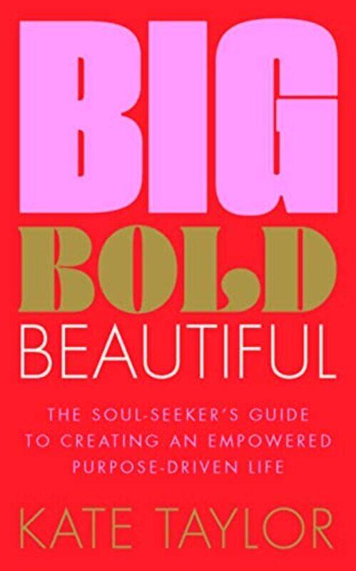 

Big Bold Beautiful Paperback by Kate Taylor