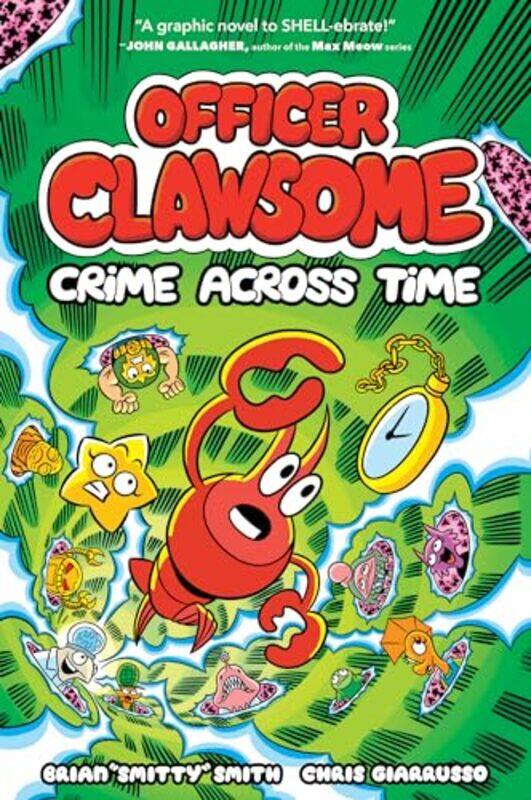 

OFFICER CLAWSOME CRIME ACROSS TIME by Brian "Smitty" SmithChris Giarrusso-Paperback