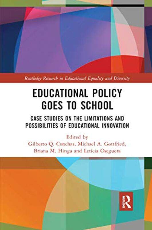 

Educational Policy Goes To School by Gilberto ConchasMichael GottfriedBriana HingaLeticia Oseguera-Paperback