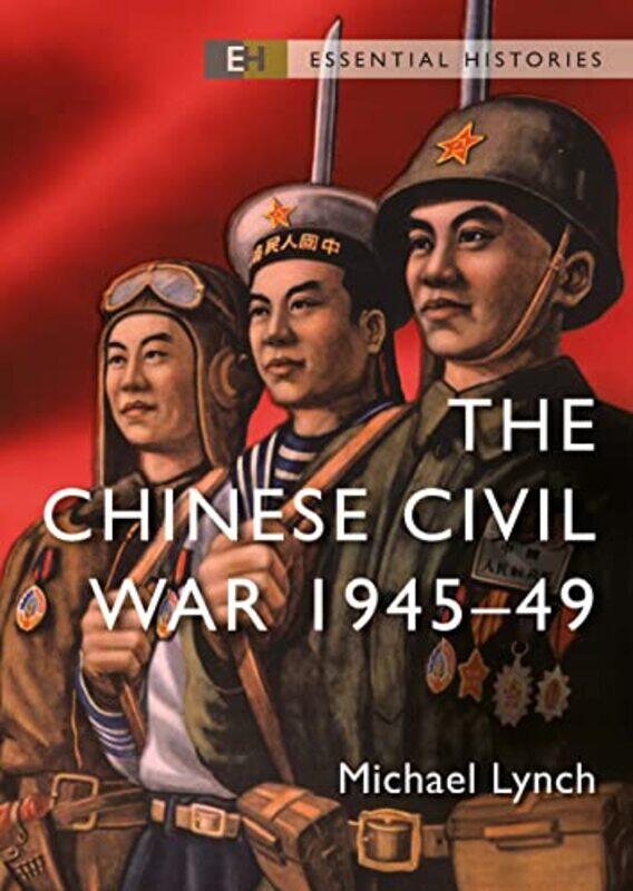 

The Chinese Civil War by Michael Lynch-Paperback