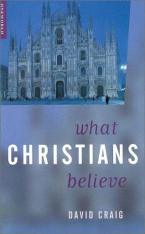 

What Christians Believe, Paperback Book, By: David Craig