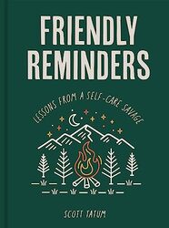 Friendly Reminders Lessons From A Selfcare Savage By Tatum, Scott Hardcover
