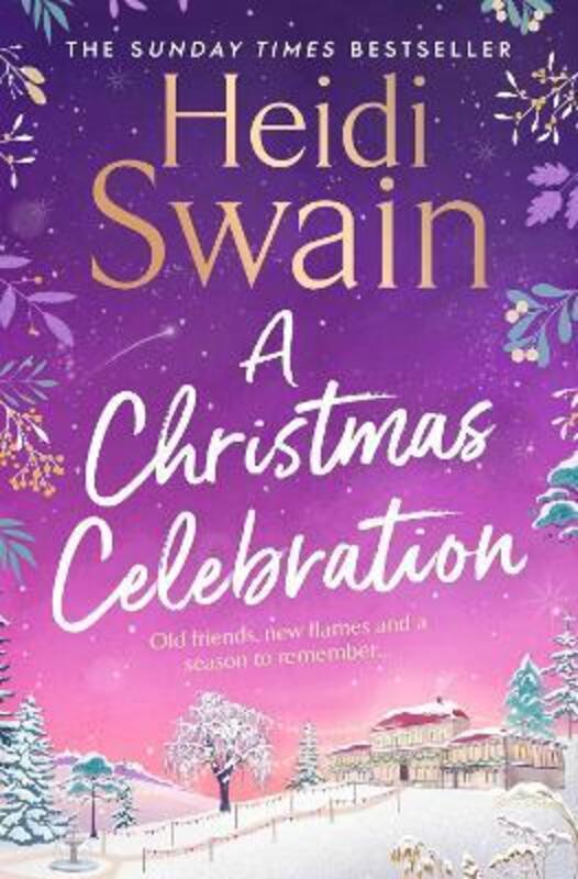 A Christmas Celebration: the cosiest, most joyful novel you'll read this Christmas,Paperback, By:Swain, Heidi