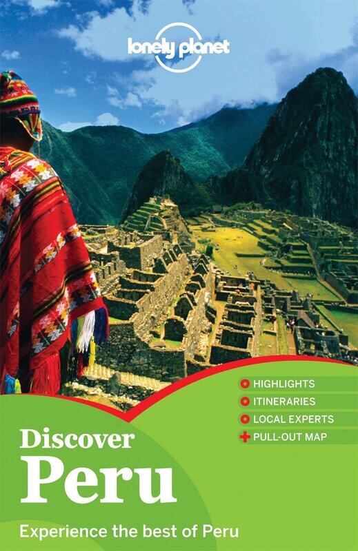 

Discover Peru: Country Guide (Lonely Planet Country Guides)