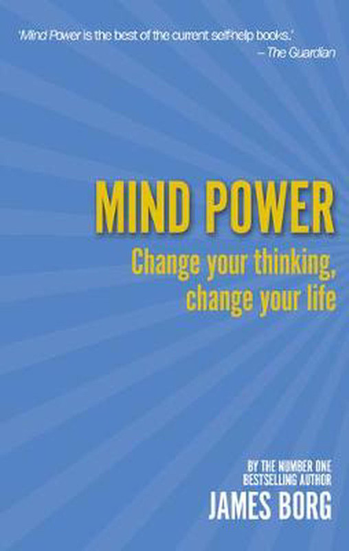 Mind Power 2nd Edition: Change Your Thinking, Change Your Life, Paperback Book, By: James Borg