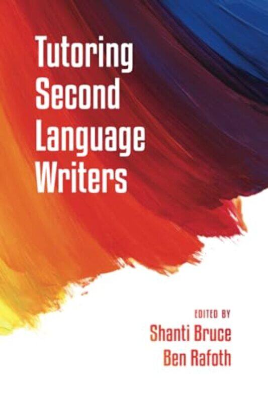 

Tutoring Second Language Writers by Ruth Owen-Paperback