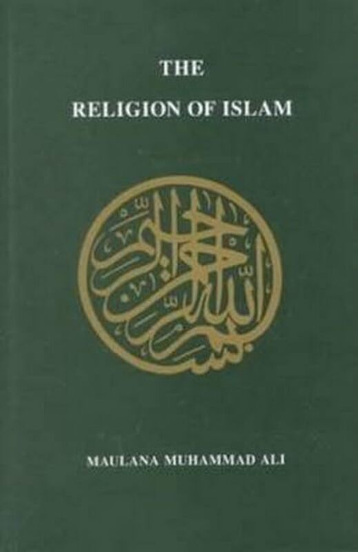 

Religion of Islam Revised by Maulana Muhammad Ali-Hardcover