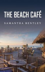 The Beach Cafe by Samantha Bentley-Paperback