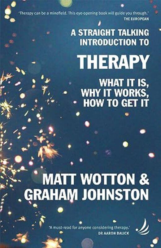 

A Straight Talking Introduction to Therapy by Matt WottonGraham Johnston-Paperback