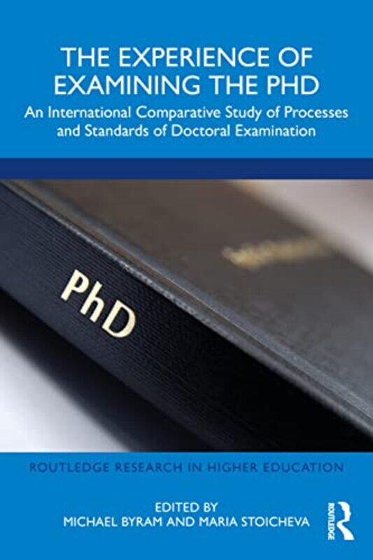 

The Experience of Examining the PhD by Michael Durham University, UK ByramMaria Sofia University St Kliment Ohridski, Bulgaria Stoicheva-Paperback