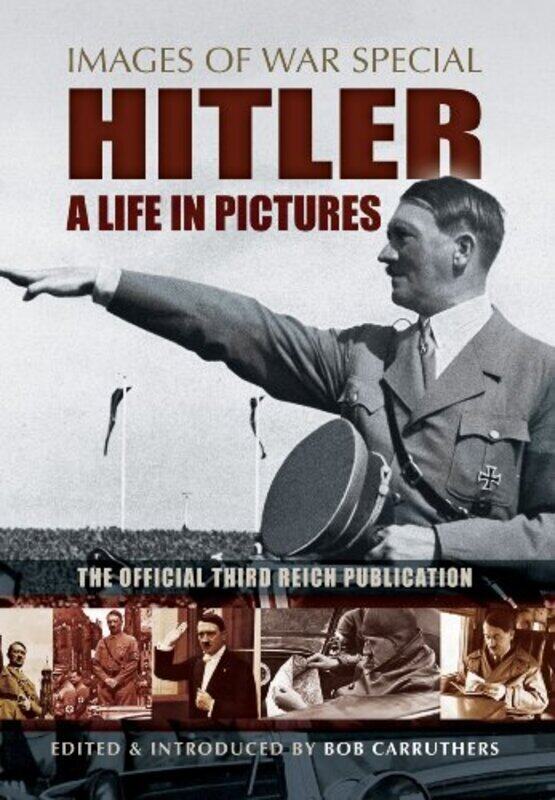 

Hitler A Life In Pictures By Carruthers, Bob -Paperback