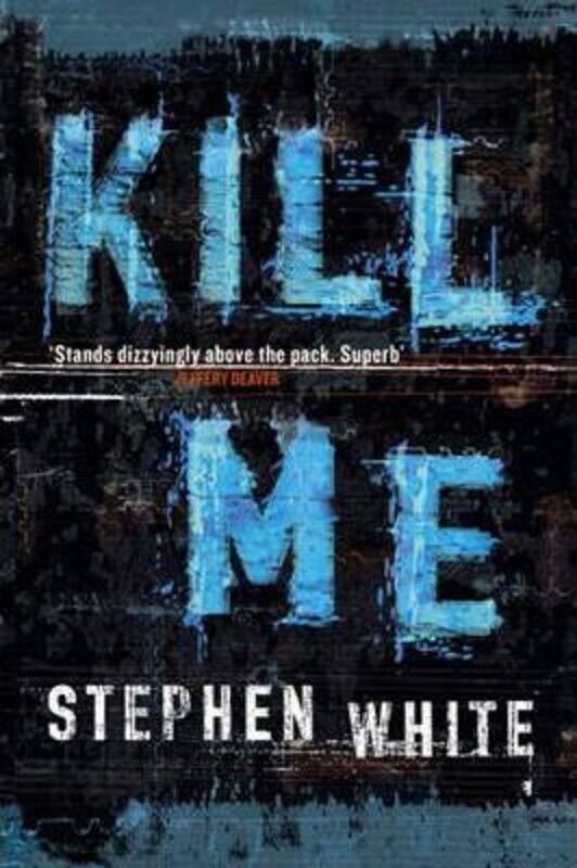 

Kill Me.paperback,By :Stephen White