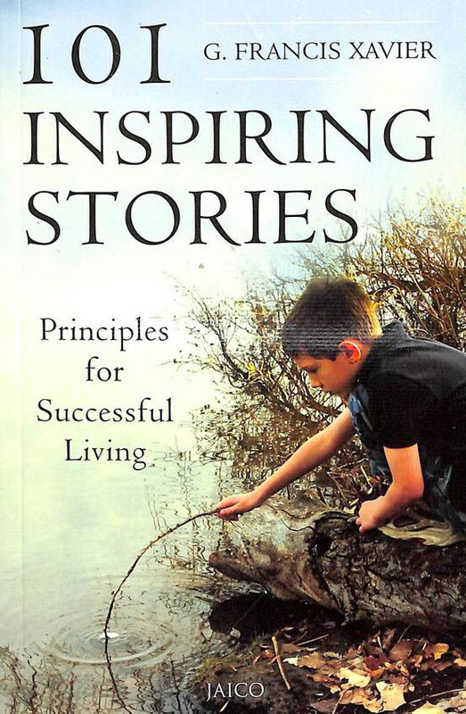 

101 Inspiring Stories, Paperback Book, By: Dr. G. Francis Xavier