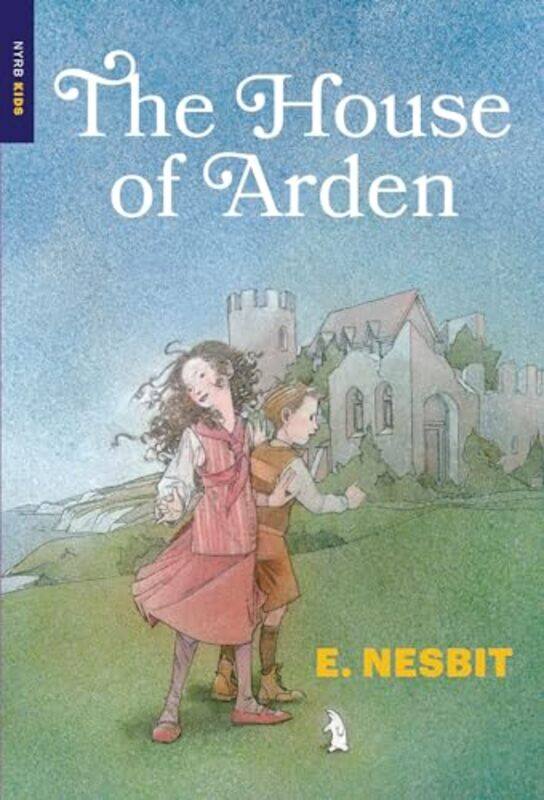 

The House of Arden by E Nesbit-Paperback