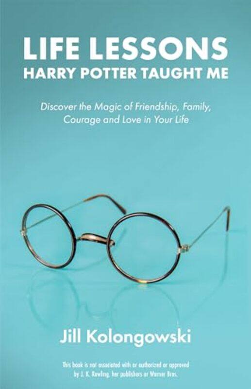 

Life Lessons Harry Potter Taught Me by Jill Kolongowski-Paperback