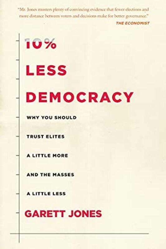 

10 Less Democracy by Garett Jones-Paperback