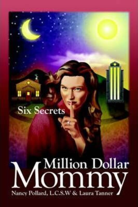 Million Dollar Mommy: Six Secrets.paperback,By :Pollard, Nancy - Tanner, Laura