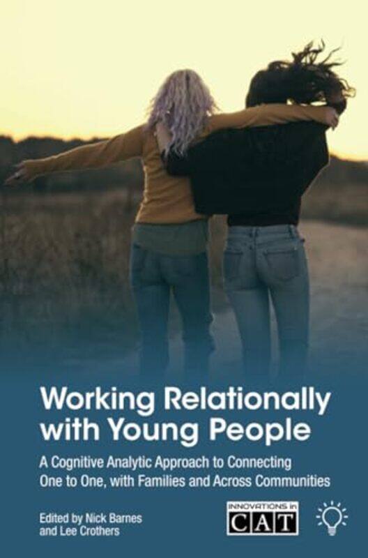 

Working Relationally with Young People by Nick BarnesLee Crothers-Paperback