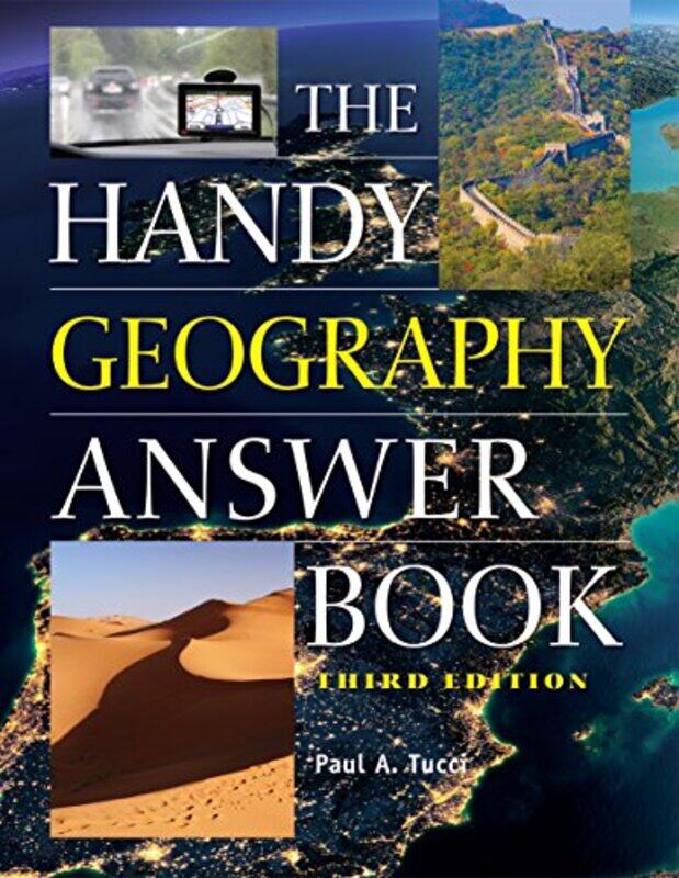 

The Handy Geography Answer Book Third Edition By Tucci, Paul A. -Paperback