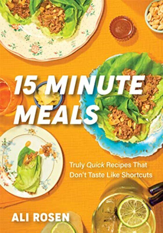 

15 Minute Meals by Ali Rosen -Hardcover