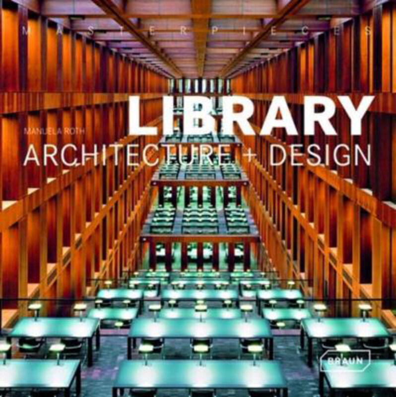 

Masterpieces: Library Architecture + Design, Hardcover Book, By: Manuela Roth