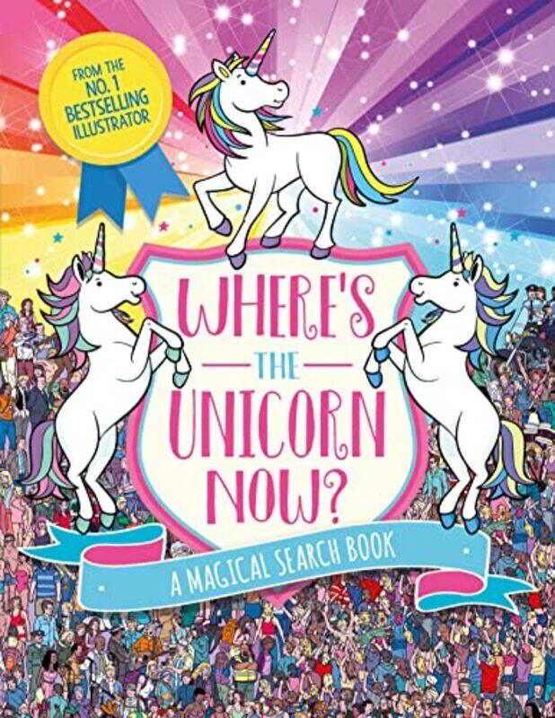 

Where's the Unicorn Now: A Magical Search-and-Find Book,Paperback,By:Moran, Paul