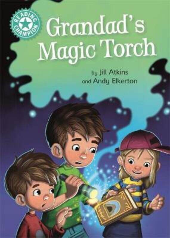 

Reading Champion: Grandad's Magic Torch: Independent Reading Turquoise 7.Hardcover,By :Atkins, Jill - Elkerton, Andy