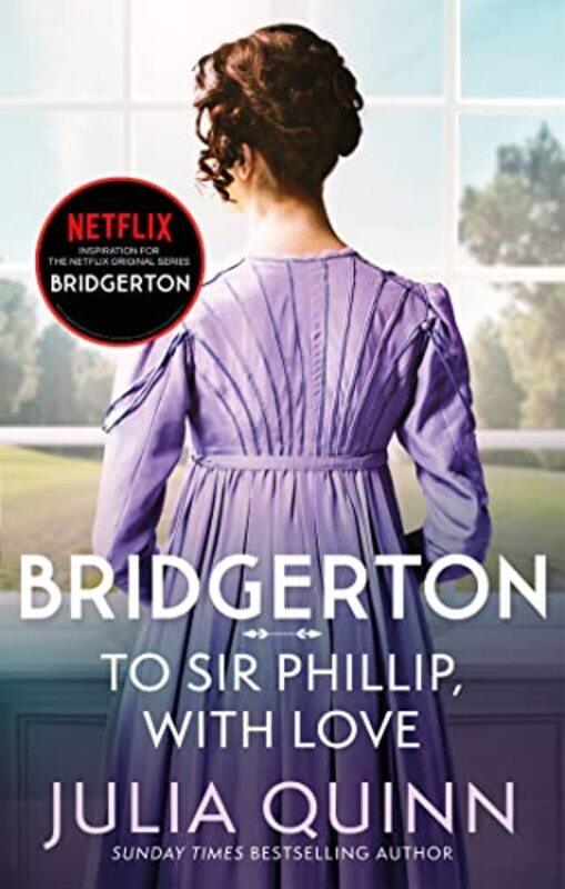 

Bridgerton To Sir Phillip With Love Bridgertons Book 5 by Julia Quinn-Paperback