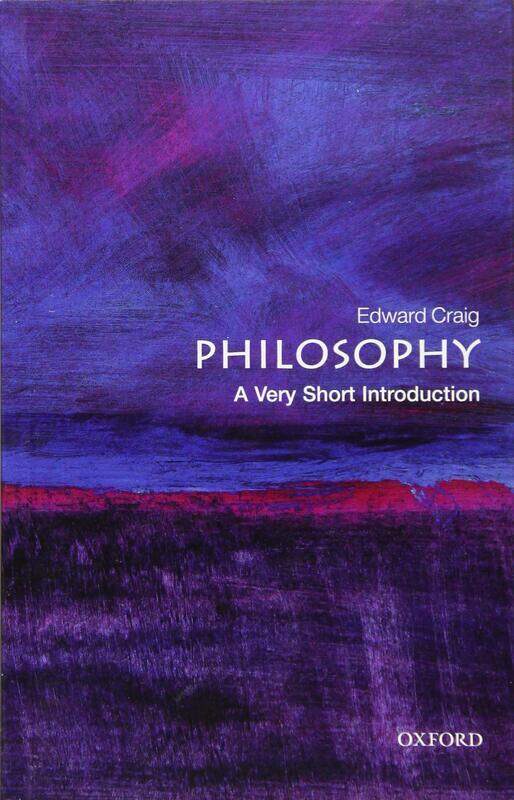 

Philosophy: A Very Short Introduction, Paperback Book, By: Edward Craig