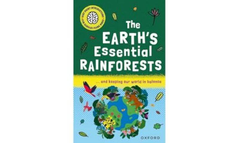 

Very Short Introductions for Curious Young Minds The Earths Essential Rainforests by Rich Wyld-Paperback
