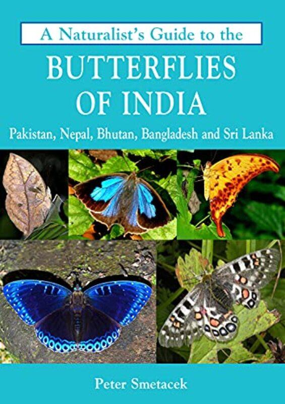 

Naturalists Guide to the Butterflies of India by Karl S Zimmerer-Paperback