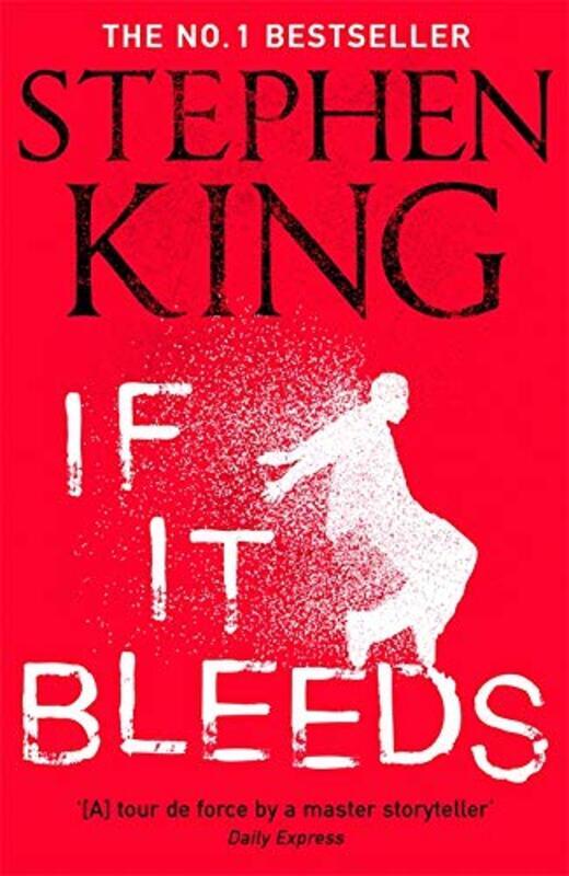 If It Bleeds: The No. 1 Bestseller Featuring a Stand-Alone Sequel to the Outsider, Plus Three Irresistible, Paperback Book, By: Stephen King