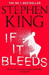 If It Bleeds: The No. 1 Bestseller Featuring a Stand-Alone Sequel to the Outsider, Plus Three Irresistible, Paperback Book, By: Stephen King