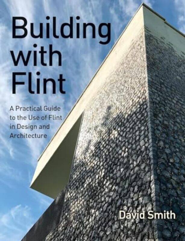 

Building With Flint by Rachael King's College Hospital London Morris-Jones-Paperback