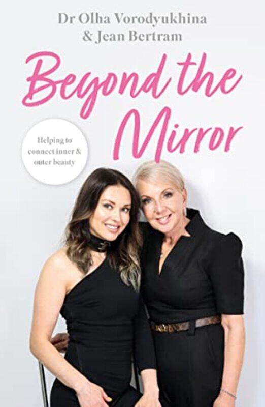 

Beyond the Mirror by Dr Olha VorodyukhinaJean Bertram-Paperback