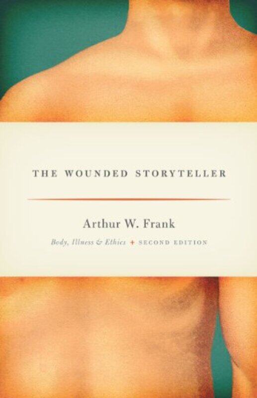 

The Wounded Storyteller by Arthur W Frank-Paperback